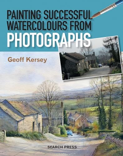 Painting Successful Watercolours from Photographs von Search Press